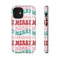 Merry Merry Christmas "Tough" Case (iPhone, Samsung or Google Pixel)