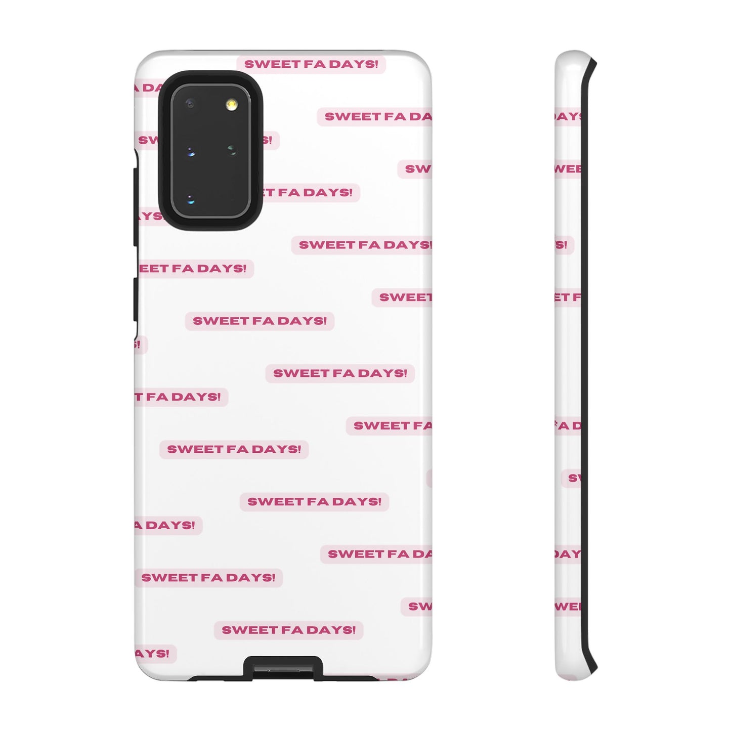 Sweet Fa Days "Tough" Case (iPhone, Samsung or Google Pixel)