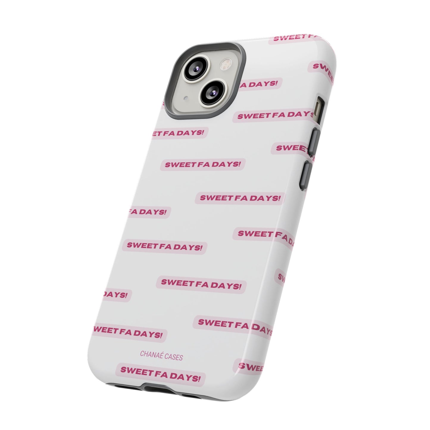 Sweet Fa Days "Tough" Case (iPhone, Samsung or Google Pixel)