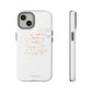 Positive Notes To You iPhone "Tough" Case (White)