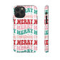 Merry Merry Christmas "Tough" Case (iPhone, Samsung or Google Pixel)