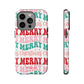 Merry Merry Christmas "Tough" Case (iPhone, Samsung or Google Pixel)