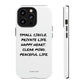 Peaceful Life iPhone "Tough" Case (White)