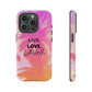 Live Life iPhone "Tough" Case (Pink)