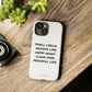 Peaceful Life iPhone "Tough" Case (White)