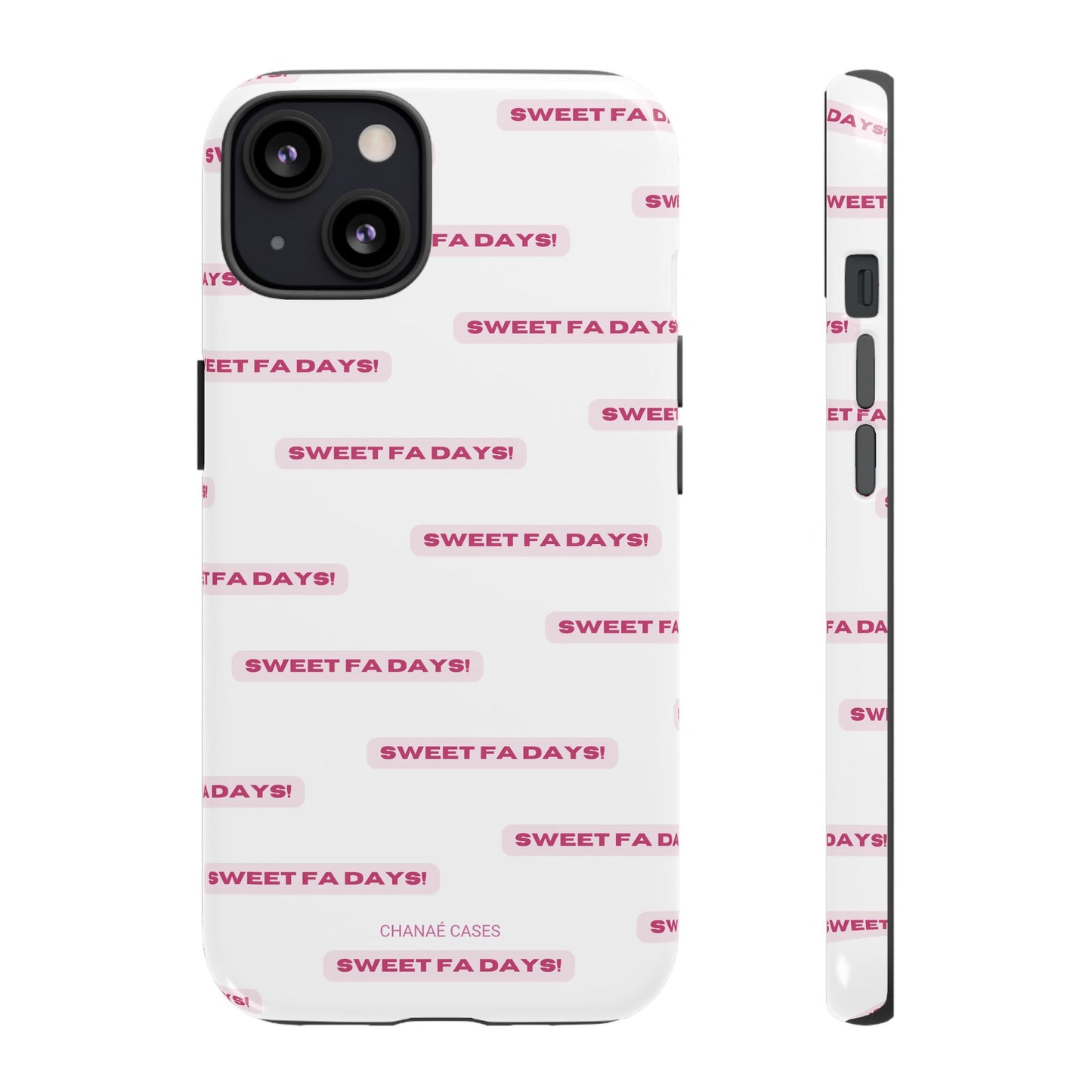 Sweet Fa Days "Tough" Case (iPhone, Samsung or Google Pixel)