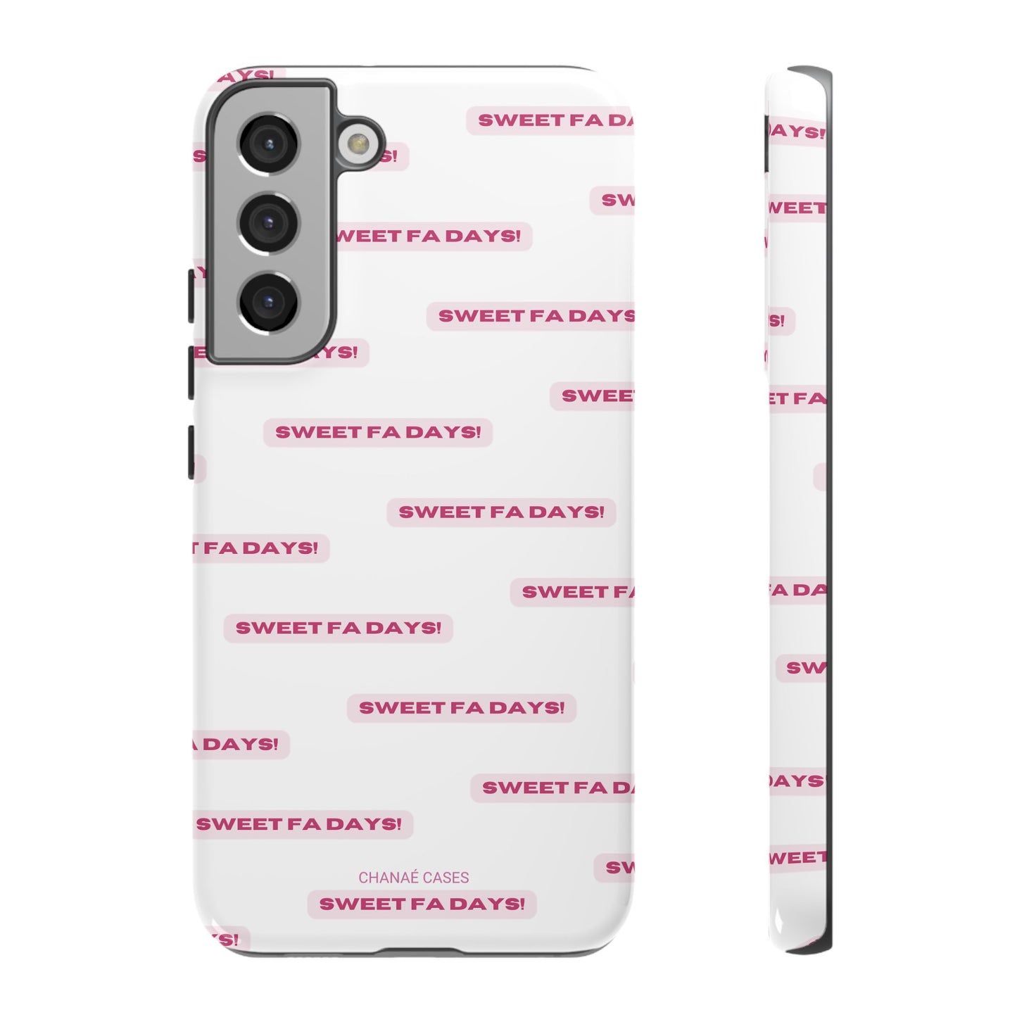 Sweet Fa Days "Tough" Case (iPhone, Samsung or Google Pixel)