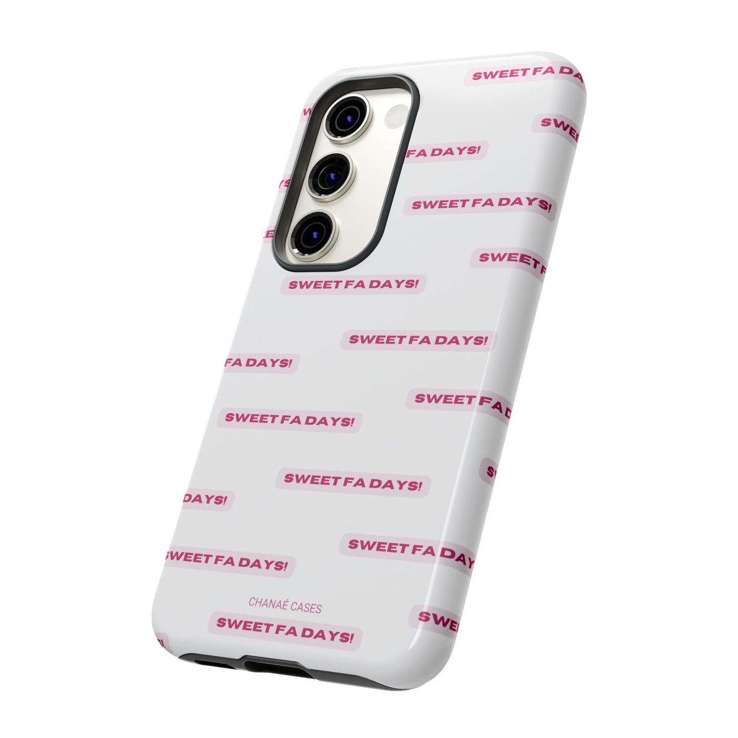 Sweet Fa Days "Tough" Case (iPhone, Samsung or Google Pixel)