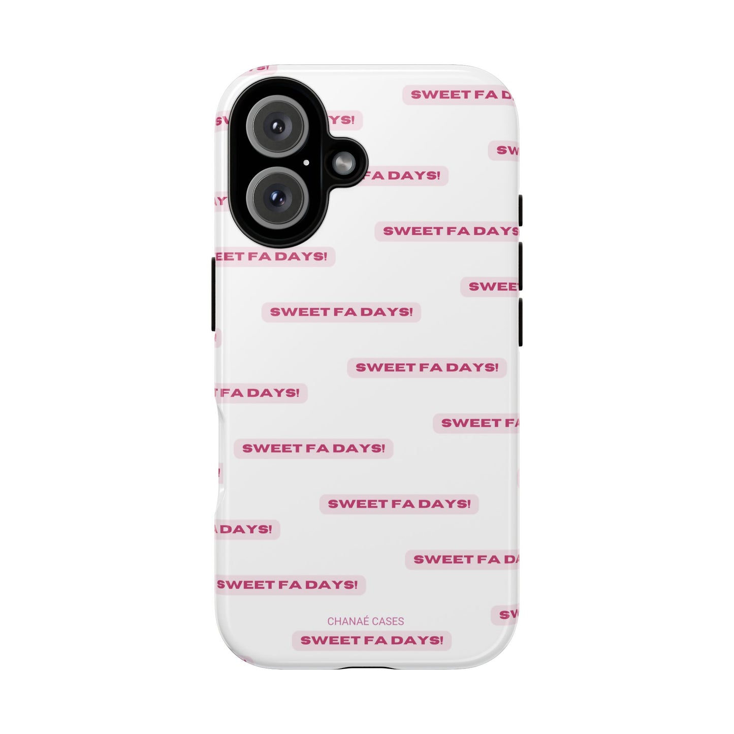 Sweet Fa Days "Tough" Case (iPhone, Samsung or Google Pixel)