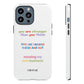 You ARE iPhone "Tough" Case (White)