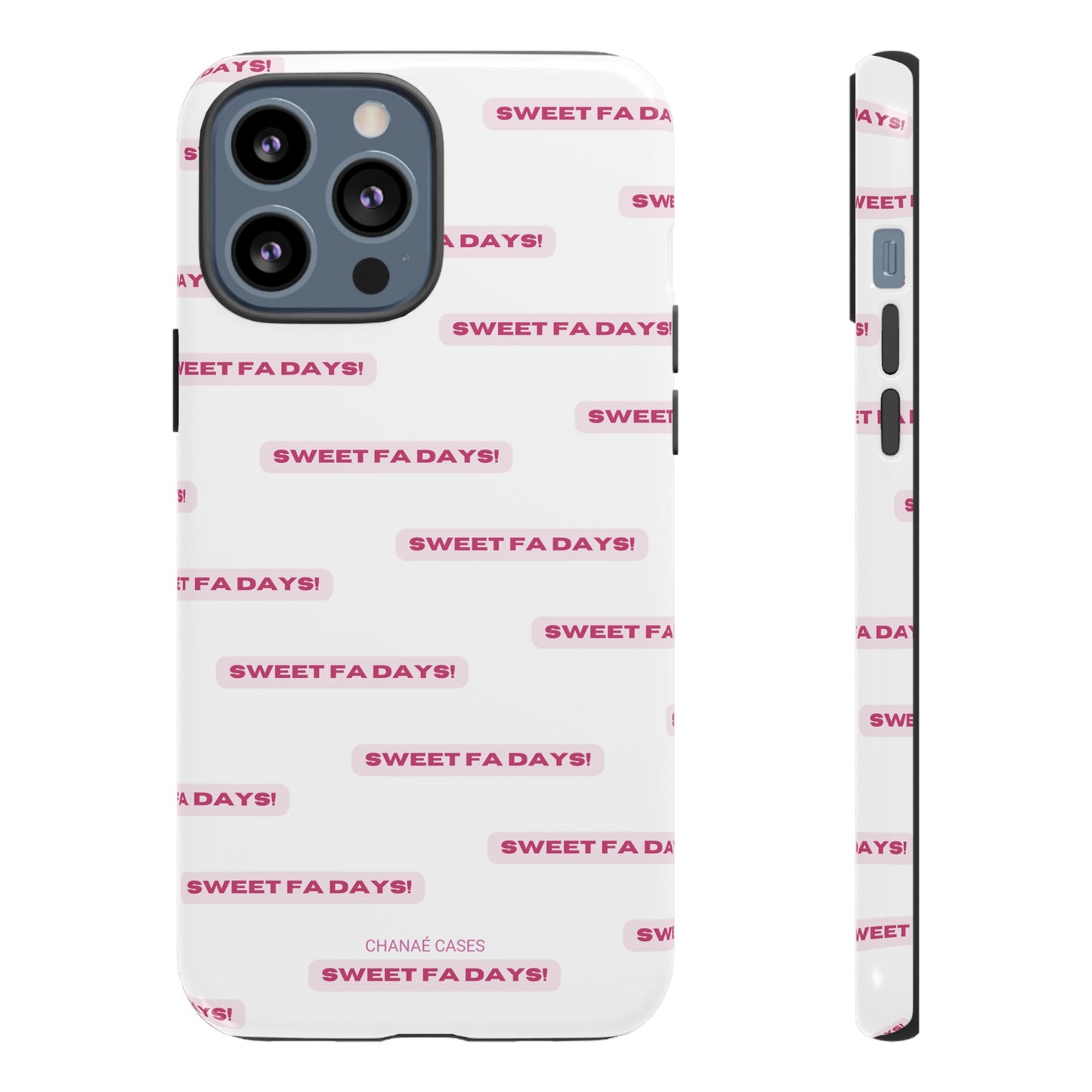 Sweet Fa Days "Tough" Case (iPhone, Samsung or Google Pixel)