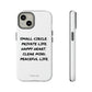 Peaceful Life iPhone "Tough" Case (White)