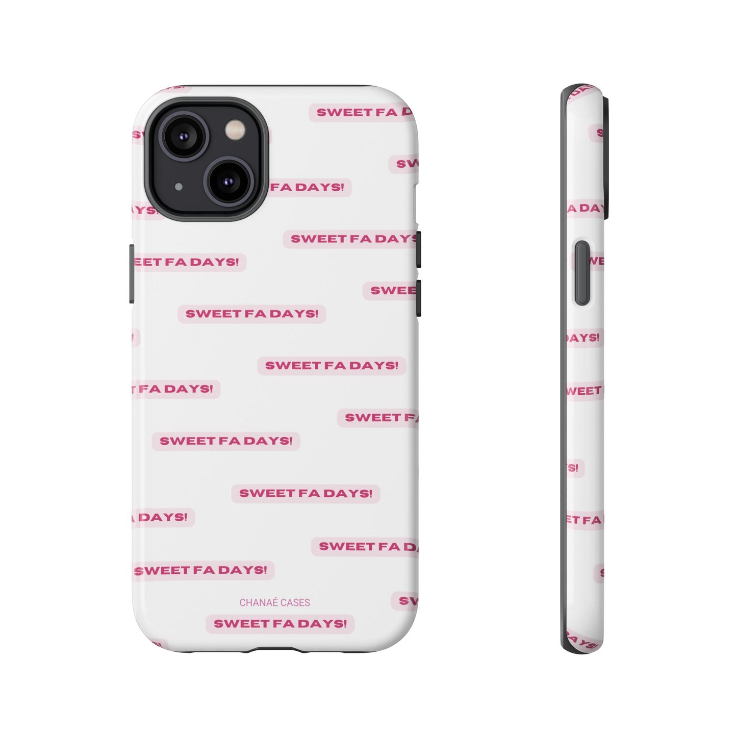 Sweet Fa Days "Tough" Case (iPhone, Samsung or Google Pixel)