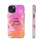 Live Life iPhone "Tough" Case (Pink)