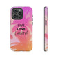 Live Life iPhone "Tough" Case (Pink)