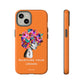Nurture Your Crown iPhone "Tough" Case (Orange)
