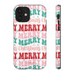 Merry Merry Christmas "Tough" Case (iPhone, Samsung or Google Pixel)