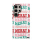 Merry Merry Christmas "Tough" Case (iPhone, Samsung or Google Pixel)