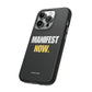 Manifest Now iPhone "Tough" Case (Black)