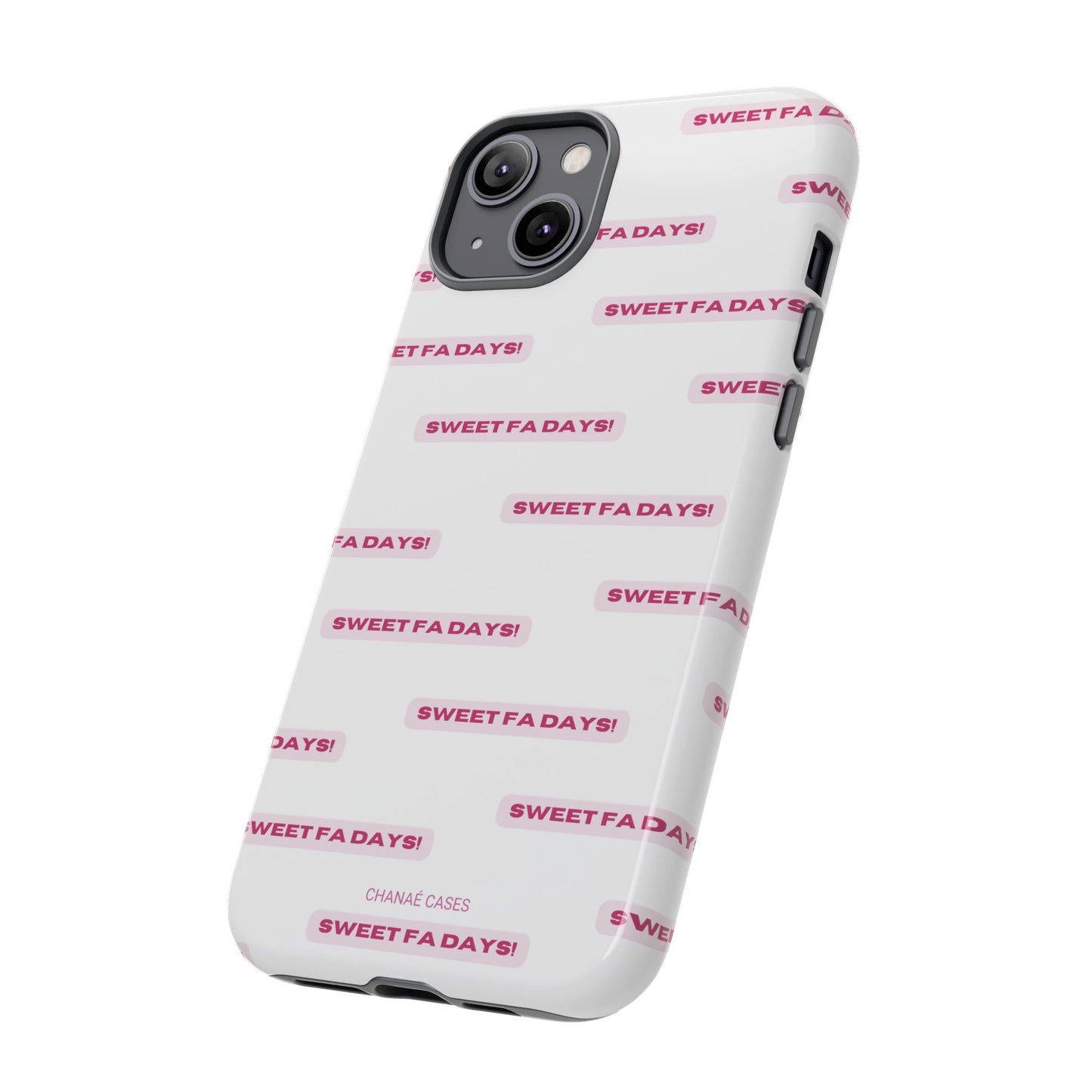 Sweet Fa Days "Tough" Case (iPhone, Samsung or Google Pixel)